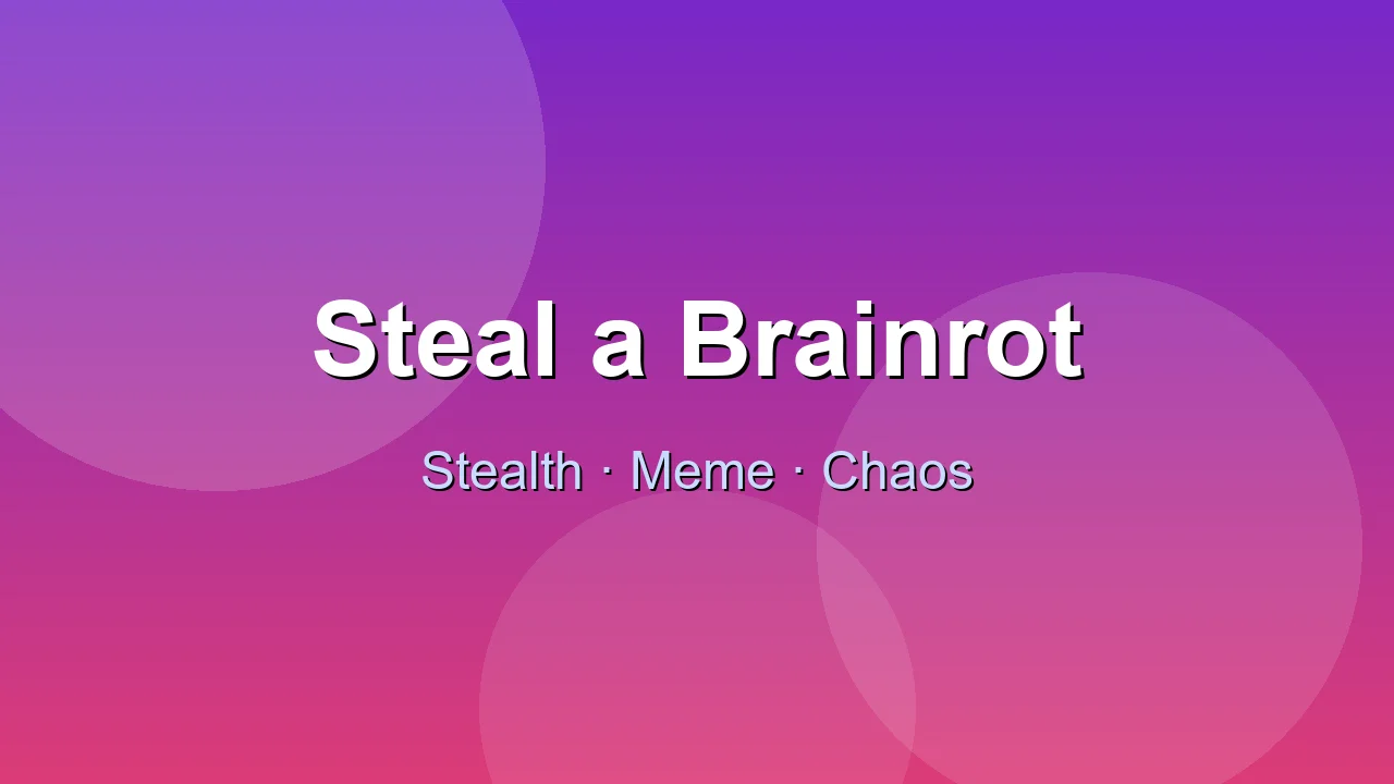 Steal A Brainrot